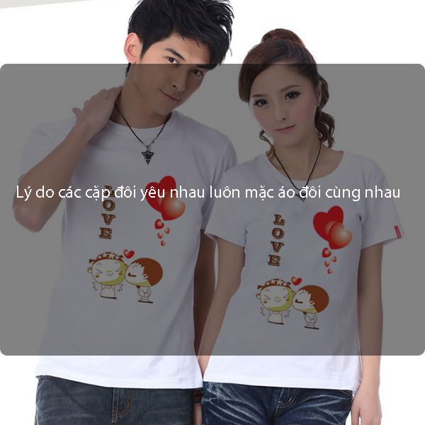 Lý do các cặp đôi yêu nhau luôn mặc áo đôi cùng nhau