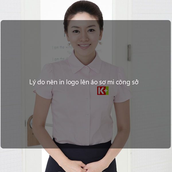 Lý do nên in logo lên áo sơ mi công sở